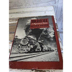 Highball A pageant‎ trains Lucius Beebe book 1945 h